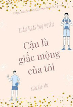 Cậu Là Giấc Mộng Của Tôi đọc online