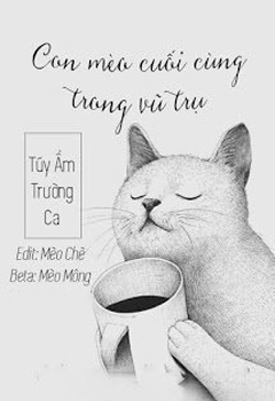 Con Mèo Cuối Cùng Trong Vũ Trụ đọc online