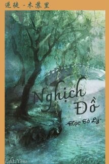 Nghịch Đồ - Mộc Tô Lý