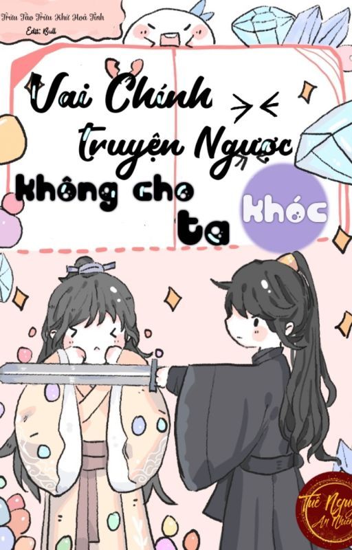 Nhân Vật Chính Truyện Ngược Không Cho Phép Ta Khóc đọc online