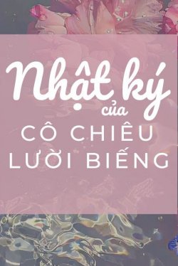 Nhật Ký Của Cô Chiêu Lười Biếng đọc online