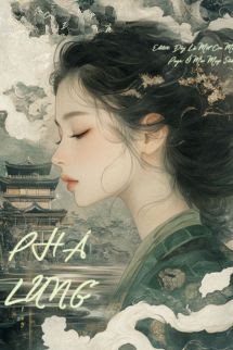 Phá Lung - Tiên Uyển Kỳ Linh