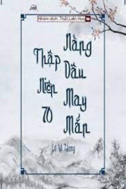 [Thập Niên 70] Nàng Dâu May Mắn