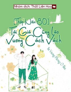 [Thập Niên 80] Tái Giá Cùng Lão Vương Cách Vách đọc online