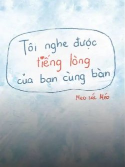 Tôi Nghe Được Tiếng Lòng Của Bạn Cùng Bàn đọc online